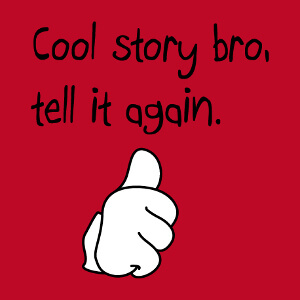 Cool story bro, un design humour et internet.