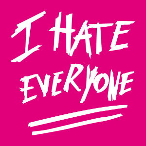 I hate everyone, un design mauvaise humeur  imprimer sur t-shirt ou tasse pour la matins grognons. Un design humour et citations.