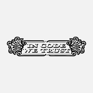 In code we trust, design développeur parodique de la devise américaine In God We Trust.