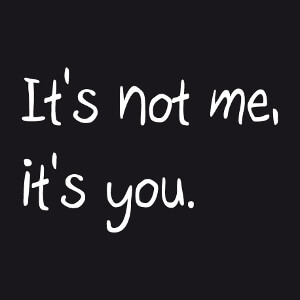 It's not me, it's you, un design manuscrit humour, citations et couple.