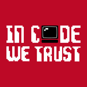 Design dveloppeur In code we trust  imprimer sur t-shirt ou accessoire. Le O de in code we trust est remplac par un ordinateur.