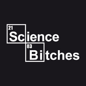 Science Bitches, un design humour et science, blague périodique.
