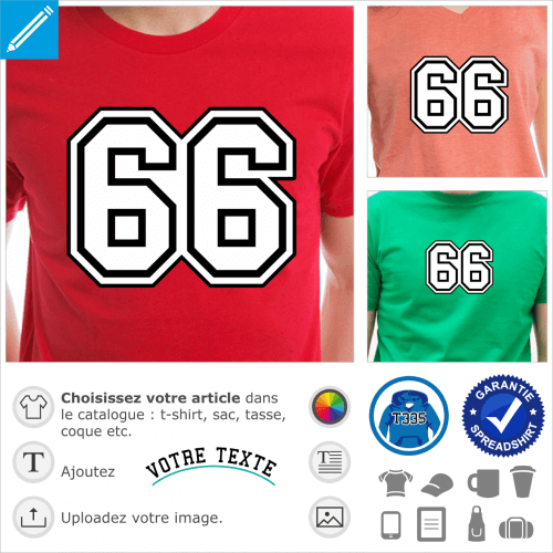 66, imprimez votre numro ftiche sur un t-shirt.