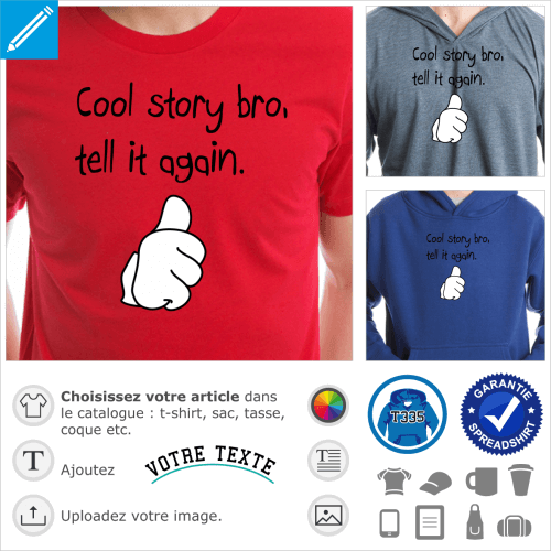 Cool story Bro et pouce lev, un design internet et thumb up  personnaliser et imprimer sur t-shirt.