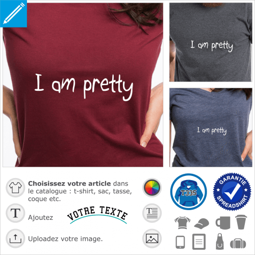 I am pretty, t-shirt compliment crit  la main  personnaliser.