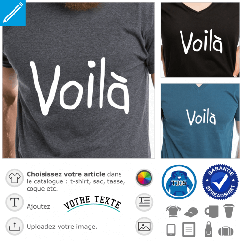 Voil, crit en typo manuscrite aux tracs fins, un design spcial impression de t-shirt.