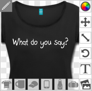 What do you say? Qu'en dis-tu ? Motif manuscrit vectorisé spécial impression de t-shirt et cadeau en ligne.