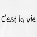 C'est la vie, design citation fataliste simple une couleur  personnaliser.