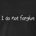 I do not forgive, une partie de la devise des Anonymous, crite en typo ronde manuscrite.