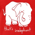 That's irrelephant, blague en anglais avec une grosse silhouette d'lphant.