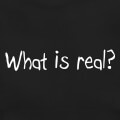 What is real? Citation de Morpheus  Neo dans Matrix. Un design geek et philosophique.