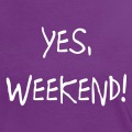 Yes, weekend, un design pour les vendredi, calembour et citation d'Obama.