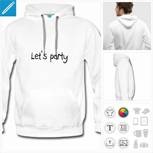 sweat  capuche party  personnaliser