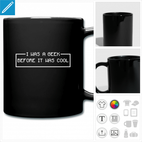 tasse couleur geek before it was cool  personnaliser et imprimer en ligne