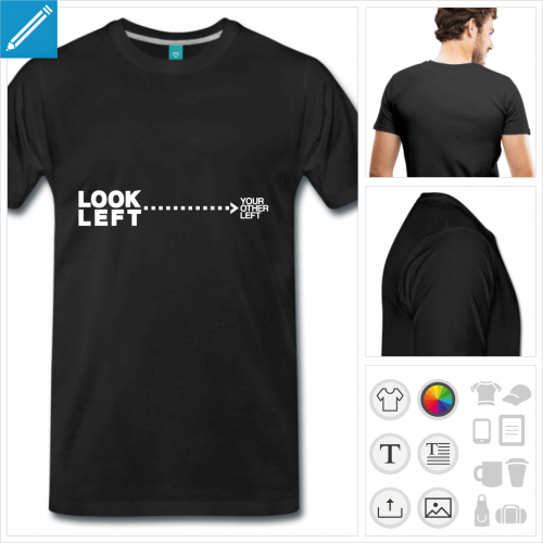 T-shirt blague geek, look left, your other left, blague  imprimer en ligne.