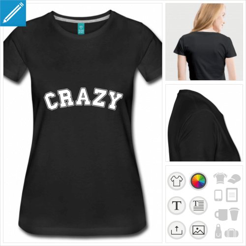 t-shirt femme i am crazy  personnaliser, impression unique