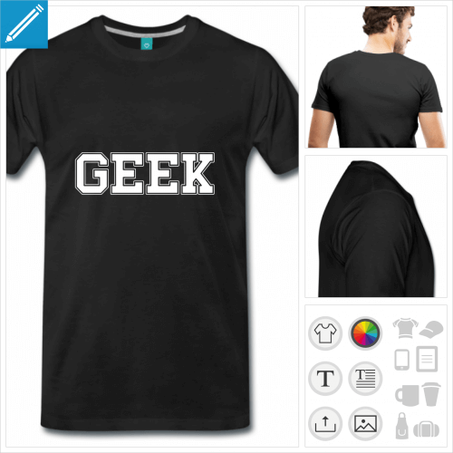 T-shirt GEEK  personnaliser, geek est crit en grandes lettres College