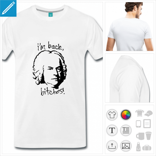 T-shirt I'm Bach bitches, blague  personnaliser en ligne.