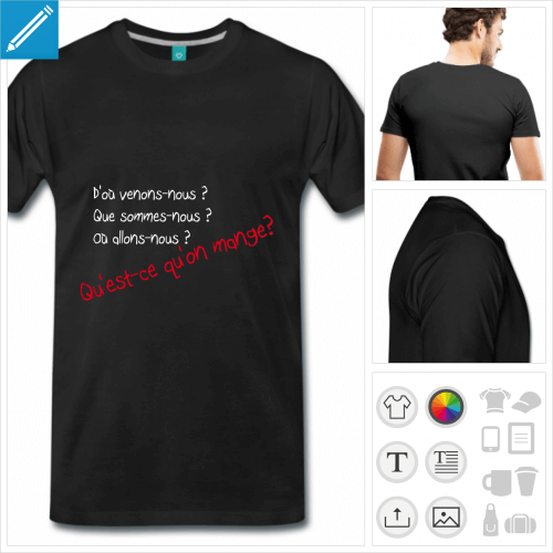 T-shirt mange, qu'est-ce qu'on mange, et autres questions philosophiques. T-shirt humour  personnaliser.