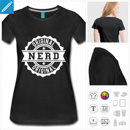 t-shirt femme nerd original personnalisable, impression  l'unit