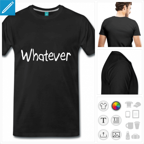 T-shirt whatever, t-shirt manuscrit  la couleur personnalisable,  imprimer en ligne.